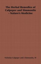 The Herbal Remedies of Culpeper and Simmonite - Nature's Medicine