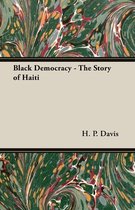 Black Democracy - The Story Of Haiti