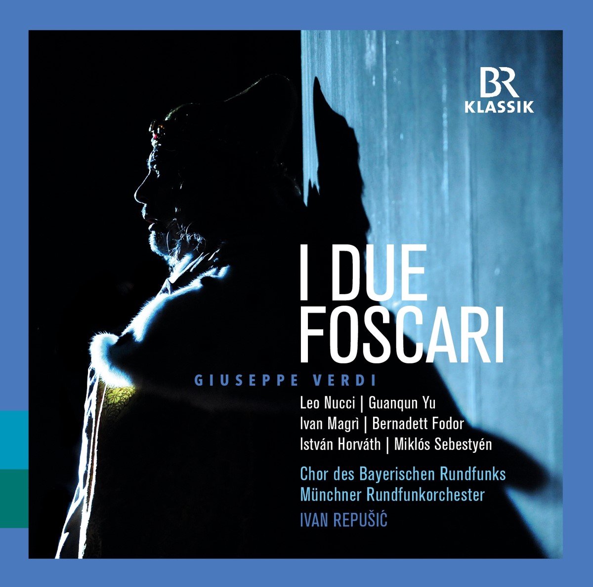 Münchner Rundfunkorchester, Ivan Repušić - Verdi: I Due Foscari (2 CD)