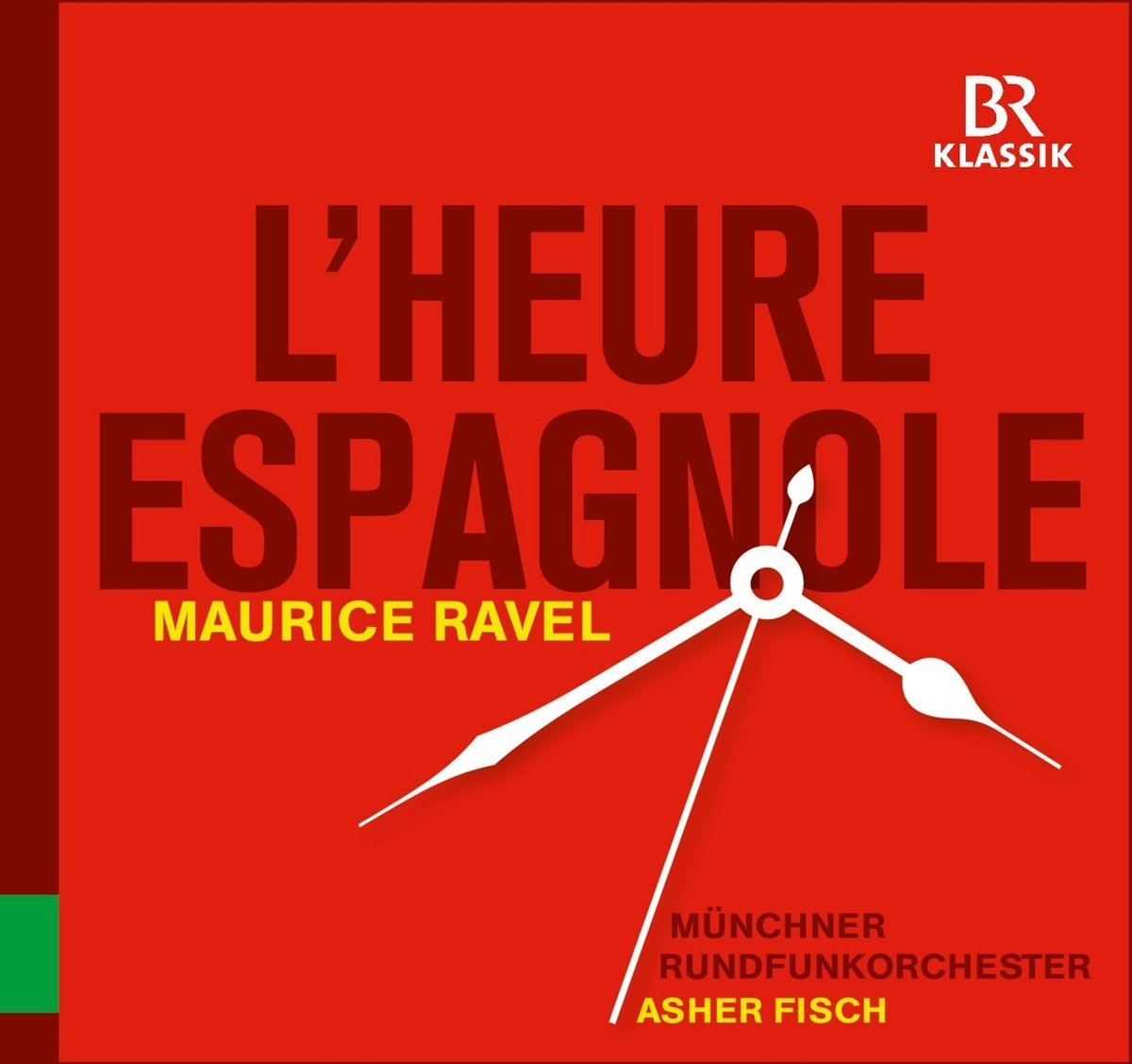 Münchner Rundfunkorchester, Asher Fisch - Ravel: L'Heure Espagnole (CD)