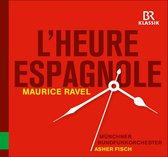 Münchner Rundfunkorchester, Asher Fisch - L'heure Espagnole (CD)
