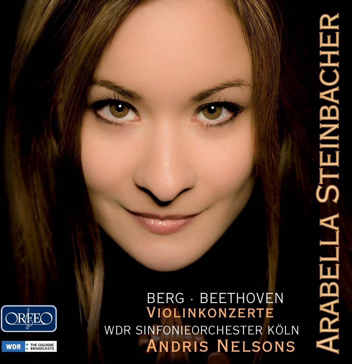 Arabella Steinbacher, WDR Symphonieorchester, Andris Nelsons - Berg/Beethoven: Violin Concertos (CD)
