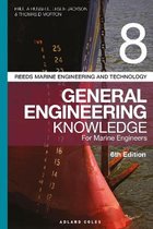 Reeds Vol 8 General Engineering Knowledge for Marine Engineers Reeds Marine Engineering and Technology Series