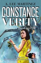 The Constance Verity Trilogy- Constance Verity Destroys the Universe