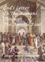 The Word Of God Library - God's Letter To The Romans Through The Apostle Paul
