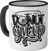 Mok met tekst: Donut give up - 330ml