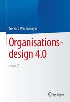 Organisationsdesign 4.0 von A-Z.