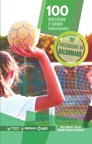 100 ejercicios y juegos seleccionados de iniciacion al balonmano