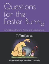 Questions for the Easter Bunny