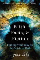 Faith, Facts, and Fiction