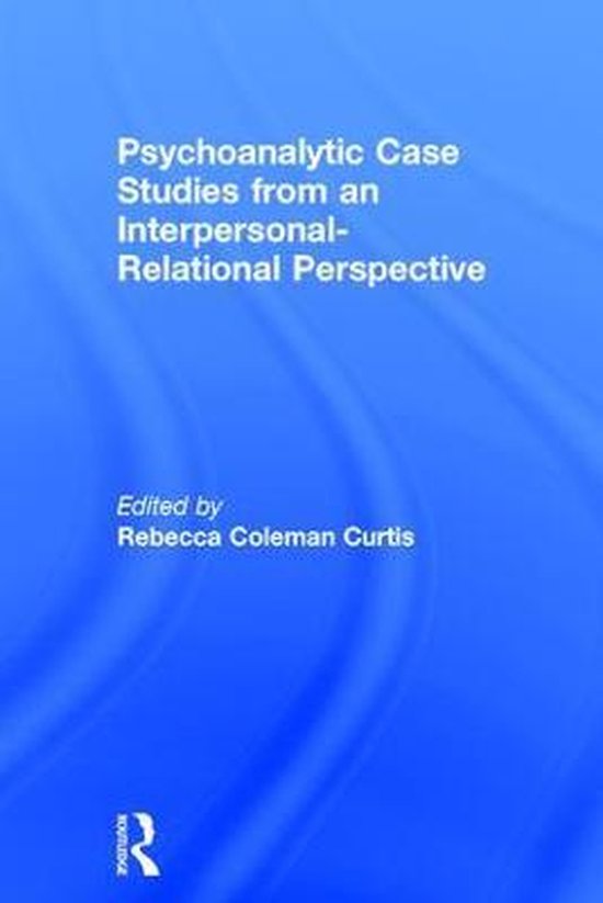 Psychoanalytic Case Studies from an Interpersonal-Relational ... - cover