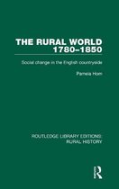 Routledge Library Editions: Rural History-The Rural World 1780-1850