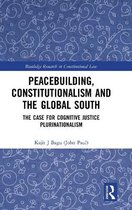 Peacebuilding, Constitutionalism and the Global South