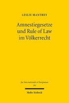 Jus Internationale et Europaeum- Amnestiegesetze und Rule of Law im Völkerrecht