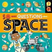 So Many Questions- So Many Questions: About Space