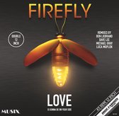FIREFLY - LOVE IS IS GONNA BE ON YOUR SIDE (REMIXES) 2x12" oa Ben Liebrand