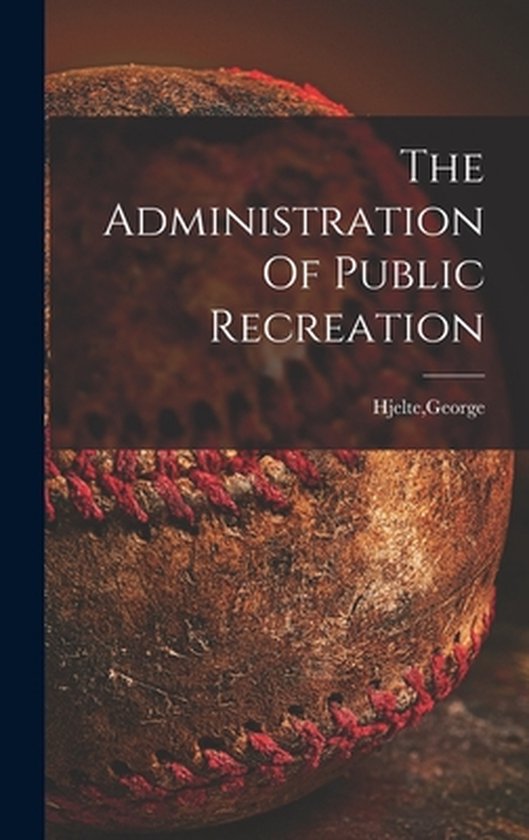 ADMINISTRATION OF PUBLIC RECRE - cover