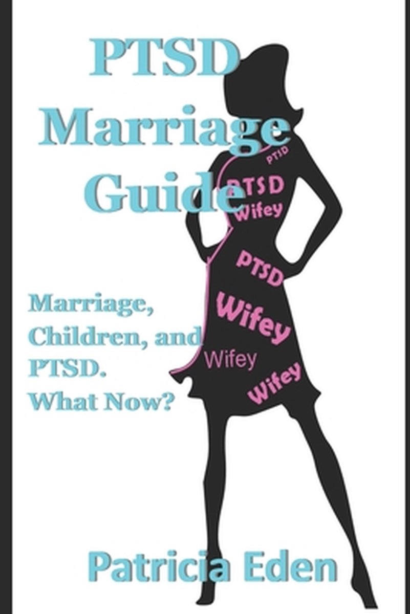 PTSD Marriage Guide - Patricia Eden