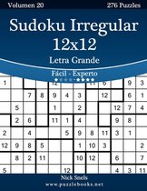 Sudoku Irregular 12x12 Impresiones con Letra Grande - De Facil a Experto - Volumen 20 - 276 Puzzles