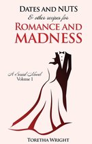DATES and NUTS... & other recipes for ROMANCE and MADNESS