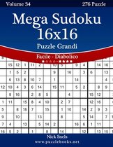 Mega Sudoku 16 X 16 Puzzle Grandi - Da Facile a Diabolico - 276 Puzzle