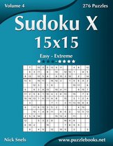 Sudoku X- Sudoku X 15x15 - Easy to Extreme - Volume 4 - 276 Puzzles