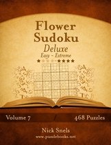 Flower Sudoku Deluxe - Easy to Extreme - Volume 7 - 468 Logic Puzzles