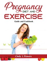 Pregnancy Diet and Exercise