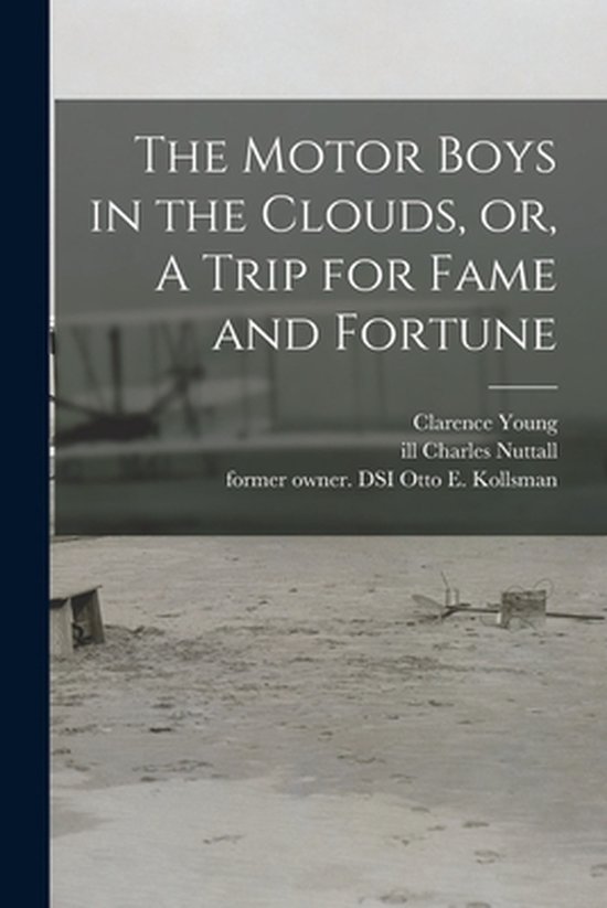 The Motor Boys in the Clouds, or, A Trip for Fame and Fortun ... - cover