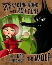 Honestly Red Riding Hood Was Rotten