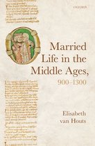Oxford Studies in Medieval European History- Married Life in the Middle Ages, 900-1300