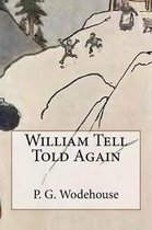 William Tell Told Again