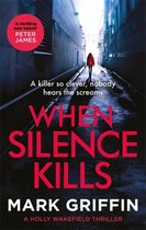 The Holly Wakefield Thrillers- When Silence Kills