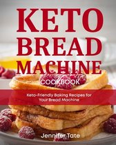Keto Cookbooks with Pictures- Keto Bread Machine Cookbook