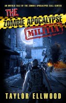 The Zombie Apocalypse Call Center-The Zombie Apocalypse Militia