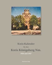 Kreis-Kalender fur den Kreis Koenigsberg Nm., 1926 und 1927