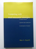 Competing with dual innovation strategies