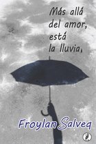 Mas alla del amor esta la lluvia.