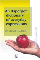 An Asperger Dictionary Of Everyday Expressions