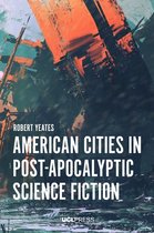 Modern Americas- American Cities in Post-Apocalyptic Science Fiction