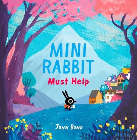 Omslag van Mini Rabbit Must Help (Mini Rabbit)