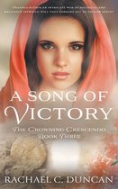 The Crowning Crescendo-A Song Of Victory