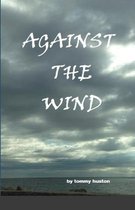 Againt The Wind