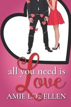 All You Need Is Love