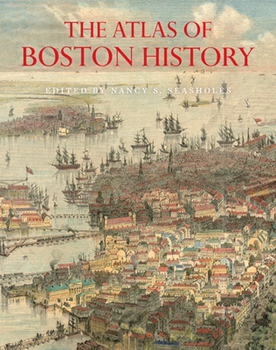 The Atlas of Boston History - cover