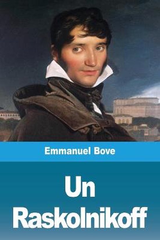Couverture du livre 'Un Raskolnikoff' avec un portrait d'Emmanuel Bove en costume historique.