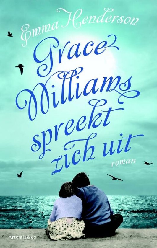 Boekcover met Emma Henderson, Grace Williams spreekt zich uit, roman. Zittend stel kijkt naar zee met vogels in de lucht.