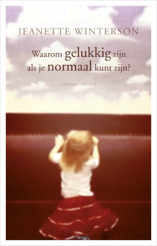 Couverture de livre avec 'Jeanette Winterson' et 'Pourquoi être heureux quand on peut être normal ?' au centre. Une jeune fille regarde ailleurs.