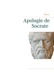 les classiques de la philosophie 1 - Apologie de Socrate