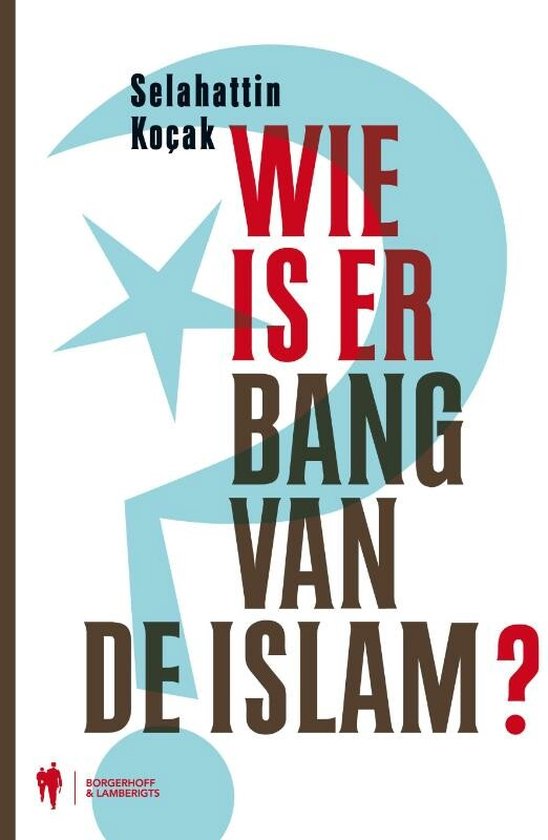 Cover van het boek 'Wie is er bang van de Islam' van Selahattin Kocak